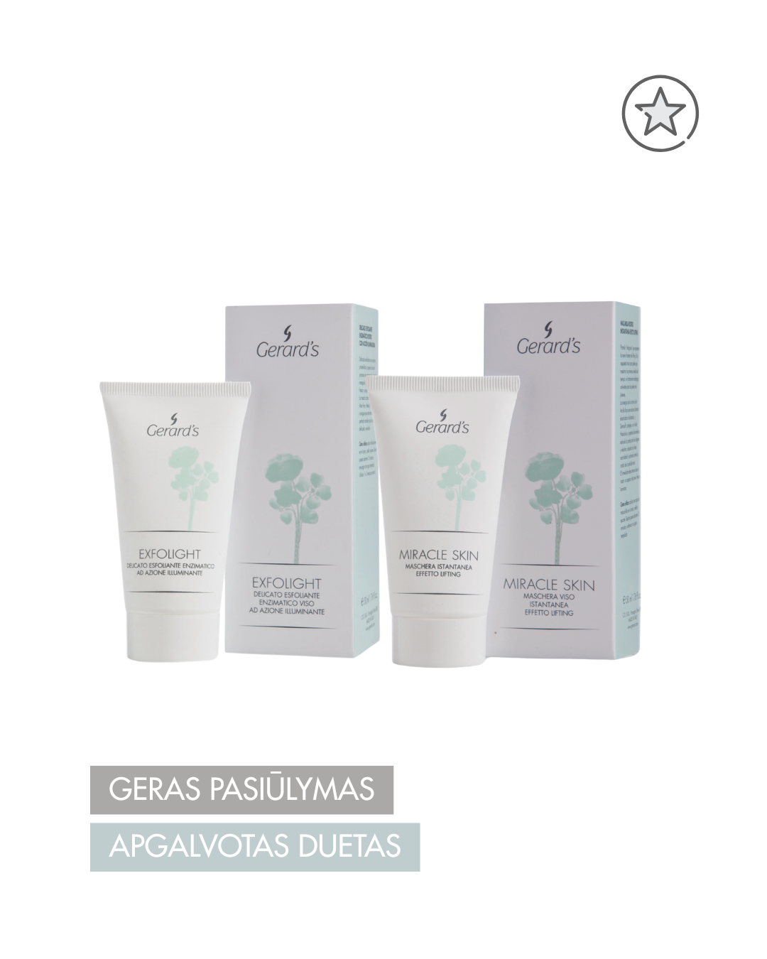 Gerard’s rinkinys skaistumui ir stangrumui Must Have (Exfolight šveitiklis ir Miracle Skin kaukė)